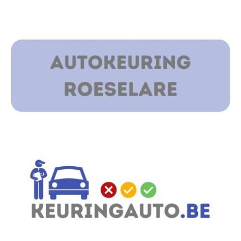 Autokeuring in Roeselare openingsuren